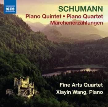 Album Robert Schumann: Piano Quintet; Piano Quartet; Märchenerzählungen