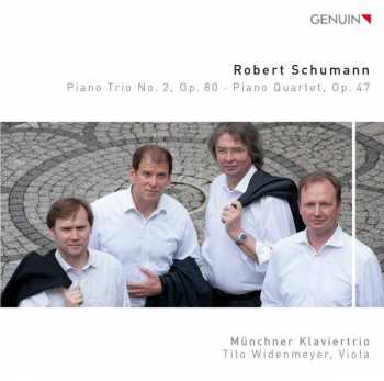 Album Robert Schumann: Piano Trio No. 2, Op. 80 - Piano Quartet, Op. 47