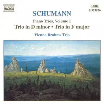 Piano Trios, Volume 1 - Trio No. 1 In D Minor • Trio No. 2 In F Major