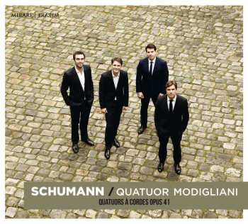 Robert Schumann: Quatuor à Cordes Op. 41