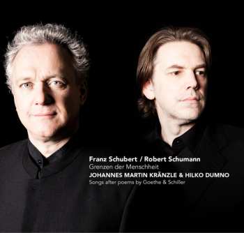 Album Robert Schumann: Robert Schumann / Franz Schubert - Grenzen der Menschheit