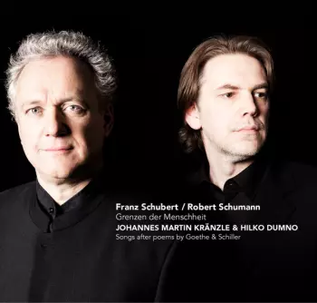 Robert Schumann / Franz Schubert - Grenzen der Menschheit