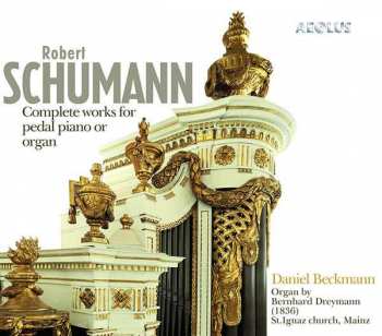 SACD Robert Schumann: Complete Works For Pedal Piano Or Organ DIGI 447134