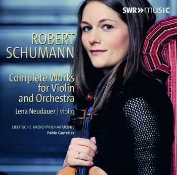 Album Robert Schumann: Sämtliche Werke Für Violine Und Orchester