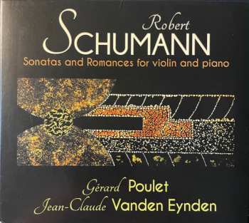 Robert Schumann: Sonatas And Romances For Violin And Piano
