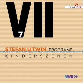 Album Robert Schumann: Stefan Litwin - Programs Vol.7 "kinderszenen"