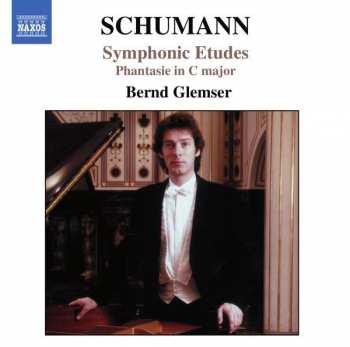 Robert Schumann: Symphonic Etudes • Phantasie In C Major