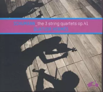 The 3 String Quartets Op. 41