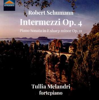 Robert Schumann: Intermezzi Op.4; Piano Sonata In F Sharp Minor Op. 11