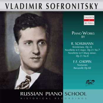 Album Robert Schumann: Vladimir Sofronitzky Spielt Werke Von Schumann & Chopin