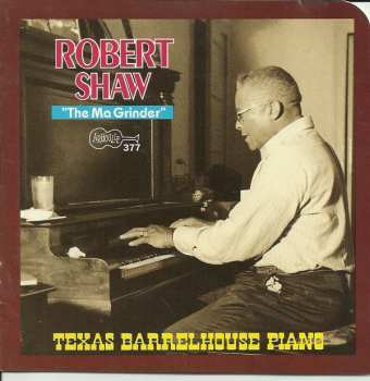 Robert Shaw: "The Ma Grinder" - Texas Barrelhouse Piano