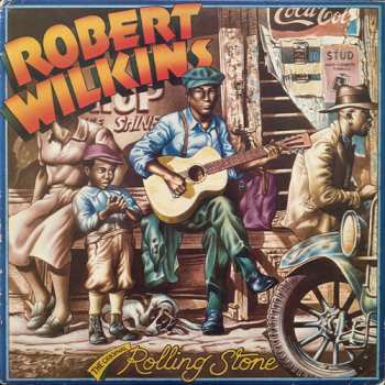 LP Robert Wilkins: The Original Rolling Stone