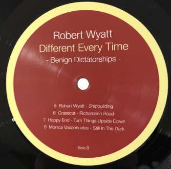2LP Robert Wyatt: Different Every Time Volume 2 - Benign Dictatorships 78660