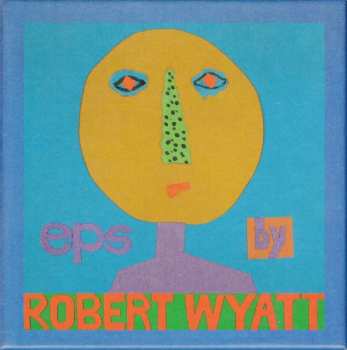 Robert Wyatt: EPs