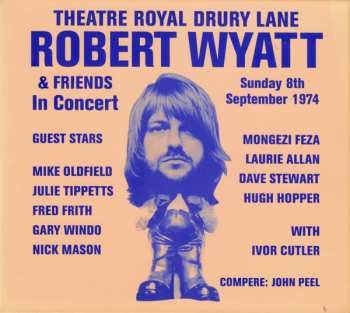 Robert Wyatt: Theatre Royal Drury Lane 8th September 1974