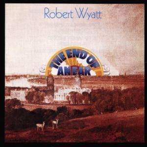 Robert Wyatt: The End Of An Ear