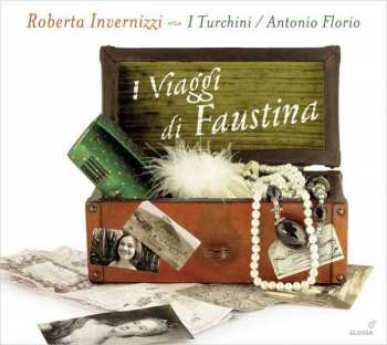 Album Roberta Invernizzi: I Viaggi Di Faustina: Faustina Bordoni's Journeys To Naples