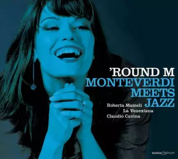 'Round M (Monteverdi Meets Jazz)