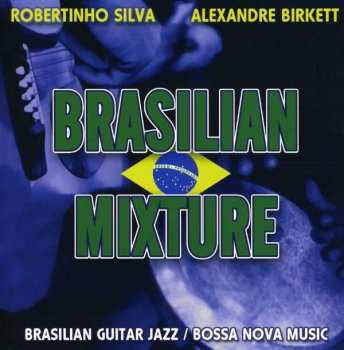 Album Robertinho Silva: Brasilian Mixture