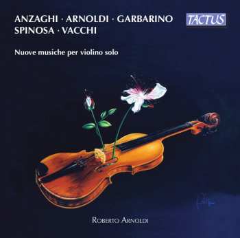 Roberto Arnoldi: Nuove Musiche Per Violino Solo (New Music For Solo Violin)