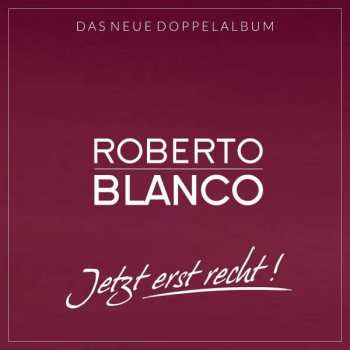 Album Roberto Blanco: Jetzt Erst Recht!