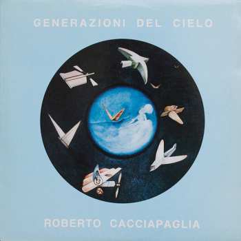 Album Roberto Cacciapaglia: Generazioni Del Cielo
