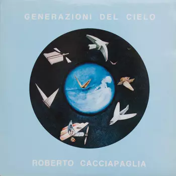 Roberto Cacciapaglia: Generazioni Del Cielo