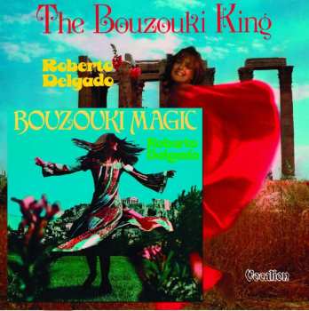 Album Roberto Delgado: Bouzouki Magic & The Bouzouki King