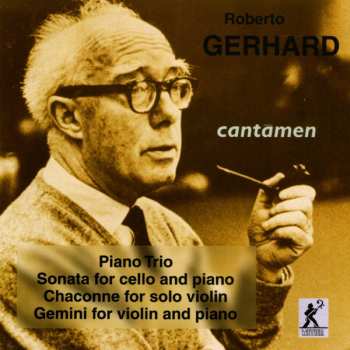 CD Roberto Gerhard: Piano Trio / Cello Sonata / Chaconne / Gemini 121208