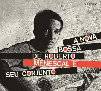 Album Roberto Menescal E Seu Conjunto: A Nova Bossa Nova