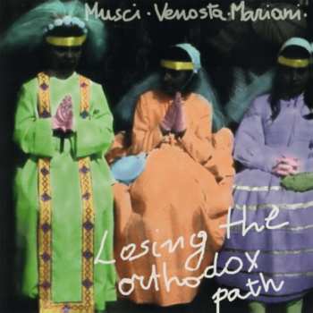 Album Roberto Musci: Losing The Orthodox Path