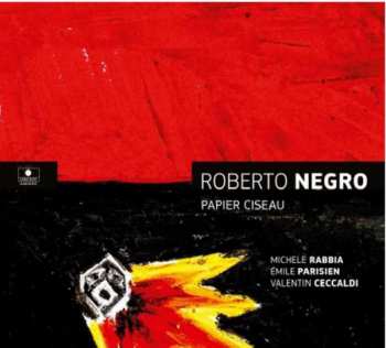 Album Roberto Negro: Papier Ciseau