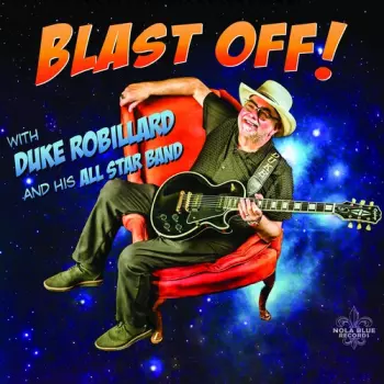 Robillard,duke & His All Star Band: Blast Off