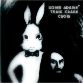 Album Robin Adams' Train Crash Choir: Robin Adams' Train Crash Choir