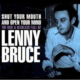 Robin Clifford: Shut Your Mouth And Open Your Mind – The Rise & Reckless Fall Of Lenny Bruce