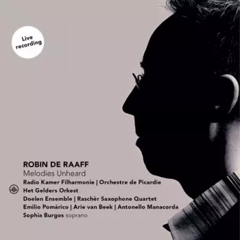 Robin de Raaff: Melodies Unheard