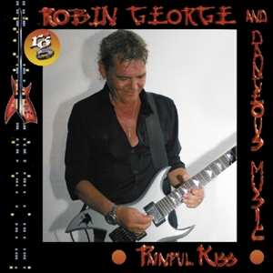 Album Robin George & Dangerous Music: Painful Kiss