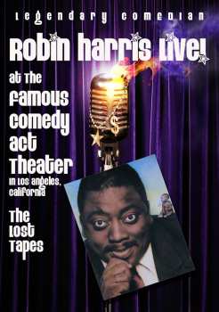 Album Robin Harris: Live At The Famous Comedy Act Theater: The Lost Tapes