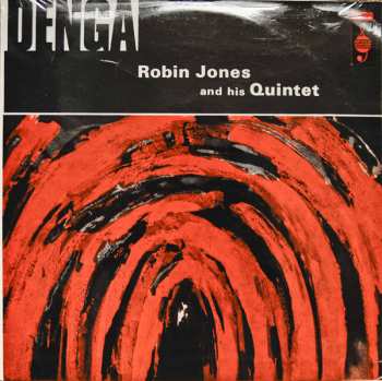 Robin Jones And His Quintet: Denga