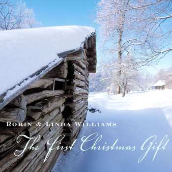 CD Robin & Linda Williams: The First Christmas Gift 523865