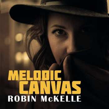 Album Robin McKelle: Melodic Canvas