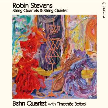Album Robin Stevens: String Quartets And String Quintet