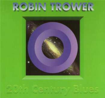 CD Robin Trower: 20th Century Blues DIGI 300141