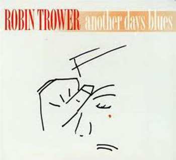Album Robin Trower: Another Days Blues