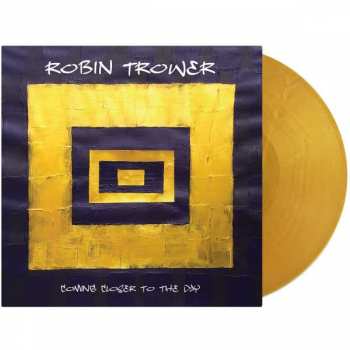 Album Robin Trower: Coming Closer To The Day