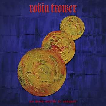 CD Robin Trower: No More Worlds To Conquer DIGI 382886