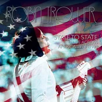 Album Robin Trower: State To State - Live Across America 1974-1980