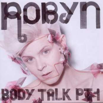 Album Robyn: Body Talk Pt. 1