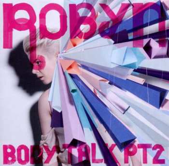 Album Robyn: Body Talk Pt. 2