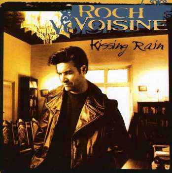 Album Roch Voisine: Kissing Rain